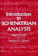 Introduction to Schenkerian Analysis: Form and Content in Tonal Music