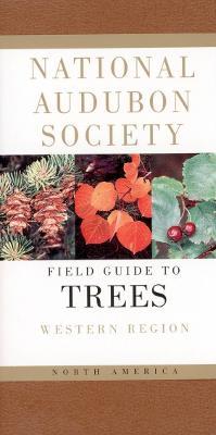 National Audubon Society Field Guide to North American Trees: Western Region - National Audubon Society - cover