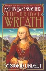 The Bridal Wreath: Kristin Lavransdatter, Vol.1