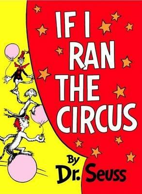 If I Ran the Circus - Dr. Seuss - cover