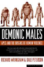 Demonic Males: Apes and the Origins of Human Violence