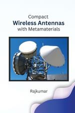 Compact Wireless Antennas with Metamaterials