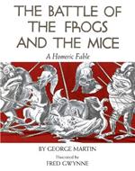 Battle of the Frogs and the Mice: A Homeric Fable