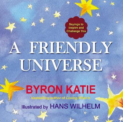 Friendly Universe: Sayings to Inspire and Challenge You - Byron Katie - cover