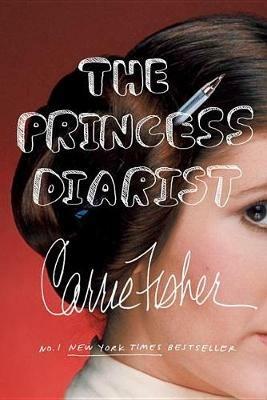 The Princess Diarist - Carrie Fisher - cover