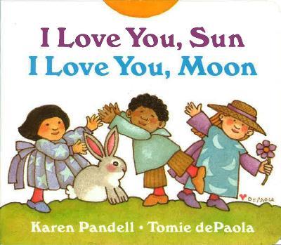 I Love You, Sun, I Love You, Moon - Tomie dePaola - cover