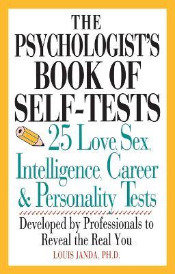 The Psychologist's Book of Self-Tests: 25 Love, Sex, Intelligence, Career, And Personality Tests - Louis H. Janda - cover