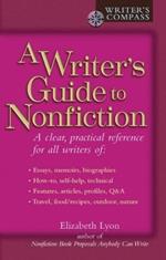 A Writer's Guide to Nonfiction: A Clear, Practical Reference for All Writers