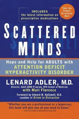 Scattered Minds: Hope and Help for Adults with Attention Deficit Hyperactivity Disorder - Lenard Adler - cover