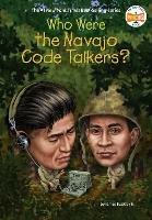 Who Were the Navajo Code Talkers? - James Buckley,Who HQ - cover