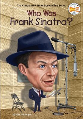 Who Was Frank Sinatra? - Ellen Labrecque,Who HQ - cover