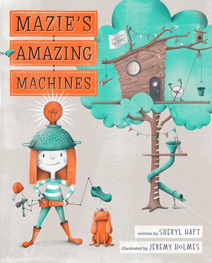 Mazie's Amazing Machines - Haft Sheryl,Jeremy Holmes - ebook