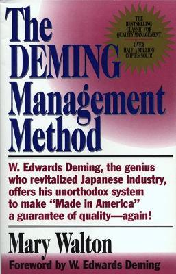 The Deming Management Method: The Bestselling Classic for Quality Management - Mary Walton - cover