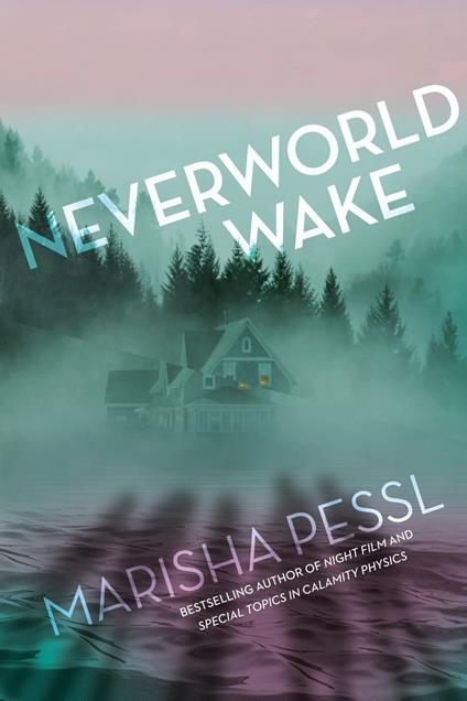 Neverworld Wake - Marisha Pessl - ebook