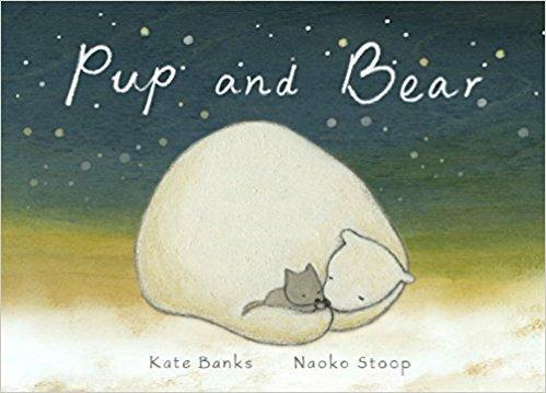 Pup and Bear - Kate Banks - cover