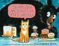 There Are No Bears In This Bakery - Julia Sarcone-Roach - cover