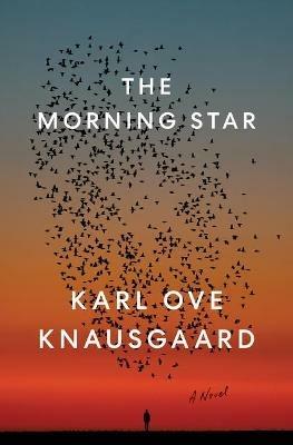 The Morning Star: A Novel - Karl Ove Knausgaard - cover