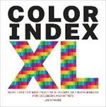 Color Index XL: More than 1100 New Palettes with CMYK and RGB Formulas for Designers and Artists