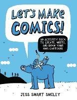Let's Make Comics! - J Smiley - cover