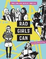 Rad Girls Can: Stories of Bold, Brave, and Brilliant Young Women - Kate Schatz,Miriam Klein Stahl - cover