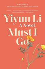 Must I Go: A Novel