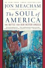 The Soul of America: The Battle for Our Better Angels