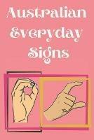 Australian Everyday Signs.Educational Book, Suitable for Children, Teens and Adults. Contains essential daily signs. - Cristie Publishing - cover