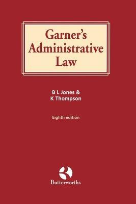 Garner's Administrative Law - Brian Jones,Katharine Thompson - cover