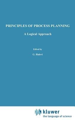 Principles of Process Planning: A logical approach - G. Halevi,R. Weill - cover