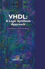 VHDL: A logic synthesis approach