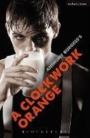 A Clockwork Orange: Play with Music - Anthony Burgess - cover