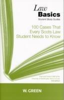 100 Cases that Every Scots Law Student Needs to Know LawBasics - cover