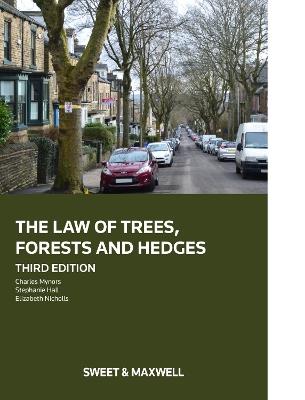 The Law of Trees, Forests and Hedges - Dr Charles Mynors,Stephanie Hall,Elizabeth Nicholls - cover
