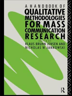 A Handbook of Qualitative Methodologies for Mass Communication Research - cover