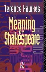 Meaning by Shakespeare