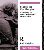 Places on the Margin: Alternative Geographies of Modernity