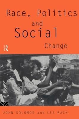 Race, Politics and Social Change - Les Back,John Solomos - cover