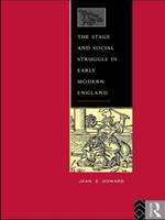 The Stage and Social Struggle in Early Modern England