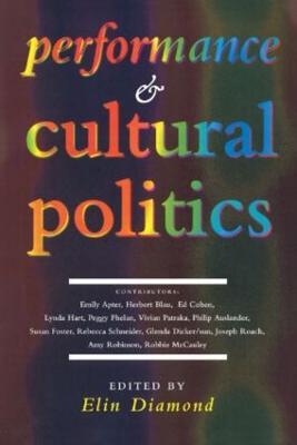 Performance and Cultural Politics - Elin Diamond - cover