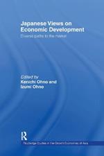 Japanese Views on Economic Development: Diverse Paths to the Market