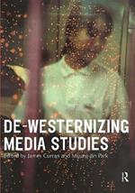 De-Westernizing Media Studies