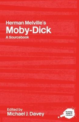 Herman Melville's Moby-Dick: A Routledge Study Guide and Sourcebook - cover