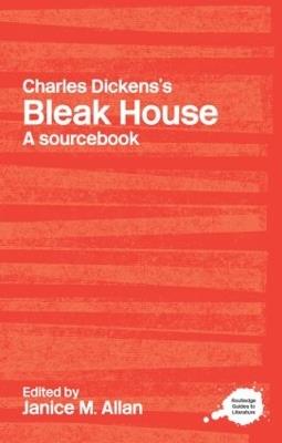 Charles Dickens's Bleak House: A Routledge Study Guide and Sourcebook - cover