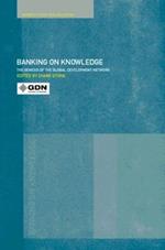 Banking on Knowledge: The Genesis of the Global Development Network