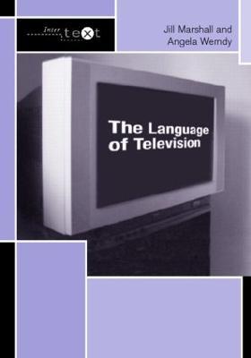 The Language of Television - Jill Marshall,Angela Werndly - cover