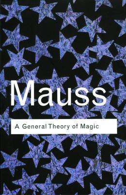 A General Theory of Magic - Marcel Mauss - cover