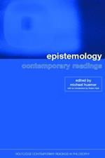 Epistemology: Contemporary Readings