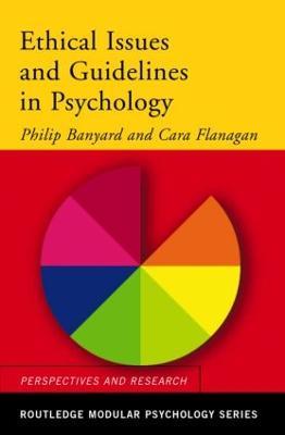 Ethical Issues and Guidelines in Psychology - Philip Banyard,Cara Flanagan - cover