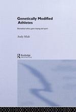 Genetically Modified Athletes: Biomedical Ethics, Gene Doping and Sport