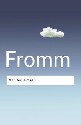 Man for Himself: An Inquiry into the Psychology of Ethics - Erich Fromm - cover